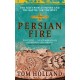 Persian Fire: The First World Empire, Battle for the West - 'Magisterial' Books of the Year, Independent