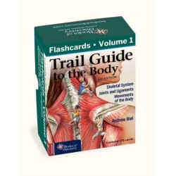 Trail Guide to the Body Flashcards Volume 1: Bones/Joints/Movements