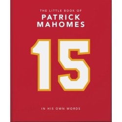 The Little Book of Patrick Mahomes: In His Own Words