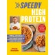 Speedy High Protein: Filling, slimming & low-calorie meals under 30 minutes