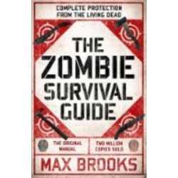The Zombie Survival Guide: Complete Protection from the Living Dead