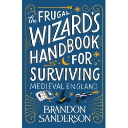The Frugal Wizard’s Handbook for Surviving Medieval England