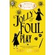 Jolly Foul Play: A Murder Most Unladylike Mystery