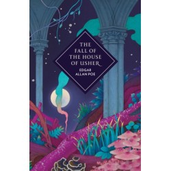 The Fall of the House of Usher and Other Stories