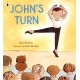 John's Turn: The award-winning creator of the Shape Trilogy weaves an empowering picture book of a young dancer facing his fears and finding the confidence to perform and overcome anxiety, for ages 3, 4, 5, 6, perfect for school assemblies