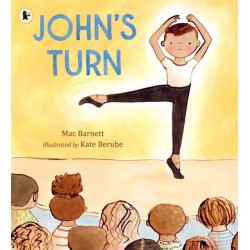 John's Turn: The award-winning creator of the Shape Trilogy weaves an empowering picture book of a young dancer facing his fears and finding the confidence to perform and overcome anxiety, for ages 3, 4, 5, 6, perfect for school assemblies
