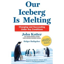 Our Iceberg is Melting: Changing and Succeeding Under Any Conditions