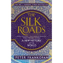 The Silk Roads: A New History of the World