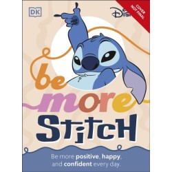 Disney Be More Stitch: Be More Positive, Happy, and Confident Every Day