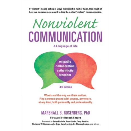 Nonviolent Communication: A Language of Life: Life-Changing Tools for Healthy Relationships