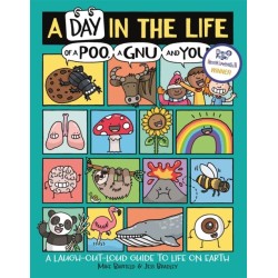 A Day in the Life of a Poo, a Gnu and You (Winner of the Blue Peter Book Award 2021)