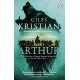 Arthur: Out of the mists of myth and legend thunders the ultimate Arthurian tale from the Sunday Times bestselling author of Lancelot