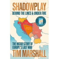 Shadowplay: A Memoir From Behind the Lines and Under Fire