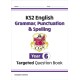 KS2 English Year 6 Grammar, Punctuation & Spelling Targeted Question Book (with Answers)