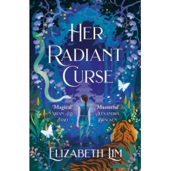 Her Radiant Curse: an enchanting fantasy, set in the same world as Six Crimson Cranes