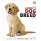 The Complete Dog Breed Book: Choose the Perfect Dog for You