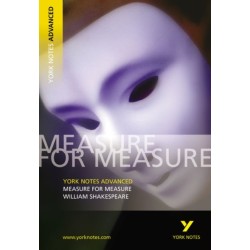William Shakespeare 'Measure for Measure': everything you need to catch up, study and prepare for 2025 assessments and 2026 exams: everything you need to catch up, study and prepare for 2021 assessments and 2022 exams