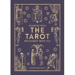 Working with the Tarot: Reconnect with you