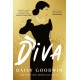 Diva: Bestselling Daisy Goodwin returns with a heartbreaking, powerful novel about the legendary Maria Callas