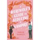 A Werewolf's Guide to Seducing a Vampire: ‘Whimsically sexy, charmingly romantic, and magically hilarious.’ Ali Hazelwood