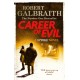 Career of Evil: Cormoran Strike Book 3