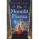 The Moonlit Piazza: The sweeping World War 2 saga and sequel to The Village Trattoria