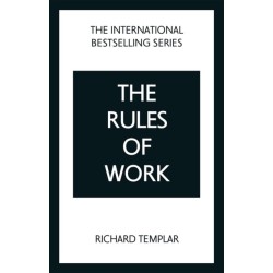 The Rules of Work: A definitive code for personal success