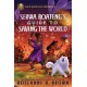 Rick Riordan Presents: Serwa Boateng's Guide to Saving the World