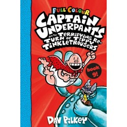 Captain Underpants and the Terrifying Return of Tippy Tinkletrousers Full Colour Edition (Book 9)