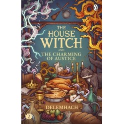 The House Witch and The Charming of Austice: The cosy fantasy and swoony romance that’s cooking up a storm