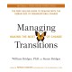 Managing Transitions: Making the Most of Change (Revised 4th Edition)