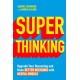 Super Thinking: Upgrade Your Reasoning and Make Better Decisions with Mental Models