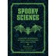 Spooky Science: Dissecting the Mysteries of Ghosts, Cryptids, Aliens, and Other Oddities