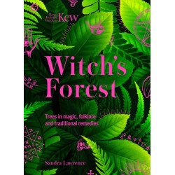Witch's Forest: Trees in magic, folklore and traditional remedies