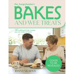 Bakes and Wee Treats: 100 easy traditional Irish recipes you can make at home