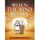 When the Wind Blows: The bestselling graphic novel for adults from the creator of The Snowman