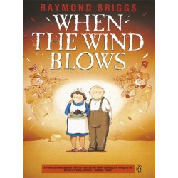 When the Wind Blows: The bestselling graphic novel for adults from the creator of The Snowman