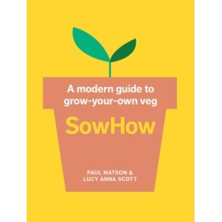 SowHow: A Modern Guide to Grow-Your-Own Veg