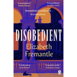Disobedient: The gripping feminist retelling of a seventeenth century heroine forging her own destiny