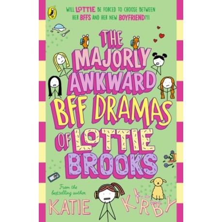 The Majorly Awkward BFF Dramas of Lottie Brooks