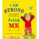 I Am Strong Just Being Me