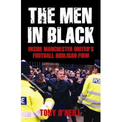 The Men in Black: Inside Manchester United's Football Hooligan Firm