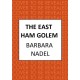The East Ham Golem: From the author of the Inspector Ikmen series, inspiration for the BBC’s The Turkish Detective