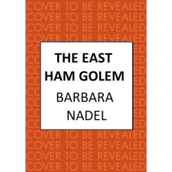 The East Ham Golem: From the author of the Inspector Ikmen series, inspiration for the BBC’s The Turkish Detective