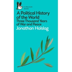 A Political History of the World: Three Thousand Years of War and Peace