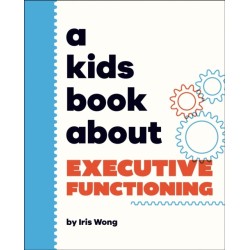 A Kids Book About Executive Functioning