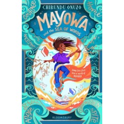 Mayowa and the Sea of Words: ‘Joyful and truly original’ – Katherine Rundell, author of Impossible Creatures