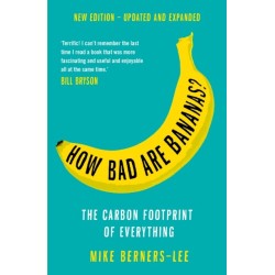 How Bad Are Bananas?: The carbon footprint of everything - 2020 new edition