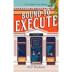 Bound To Execute: A Cozy Mystery Adventure