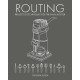 Routing - Projects & Techniques for the Small Router